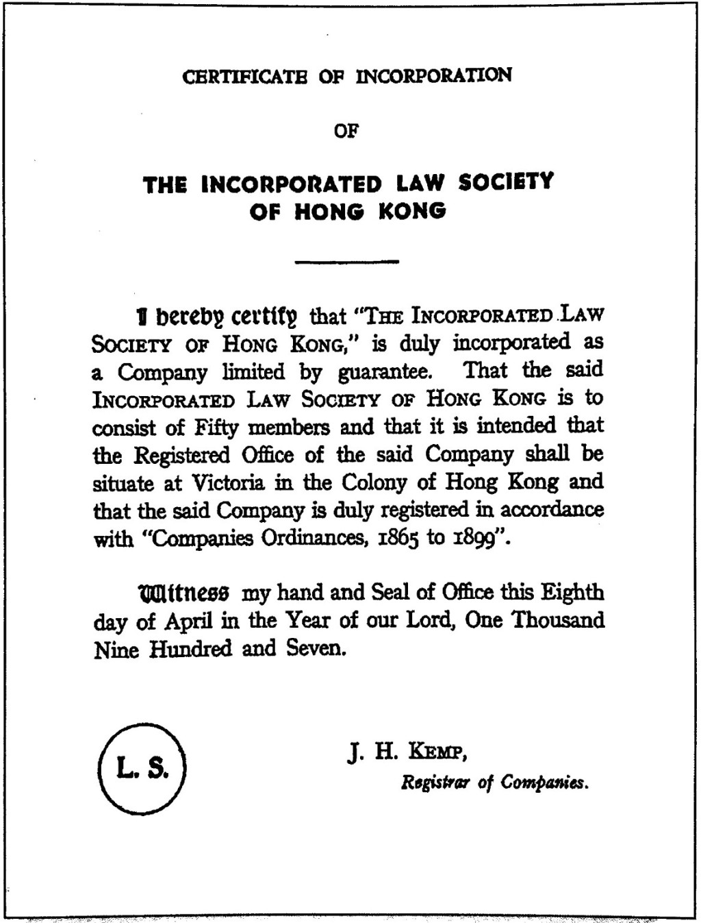 公司註冊處處長於1907年4月8日根據《公司條例》簽發予律師會的「公司註冊證明書」。