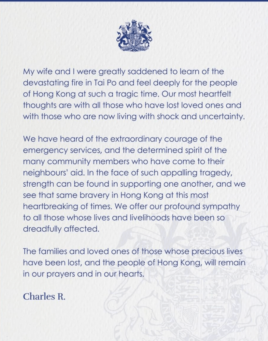 英國國王查理斯三世今日（29日）凌晨罕有透過皇室 Facebook 專頁向香港發表慰問，指他與皇后卡米拉對火災深感難過，向死難者家屬及全港市民致以最深切的哀悼，並會為港人祈禱。