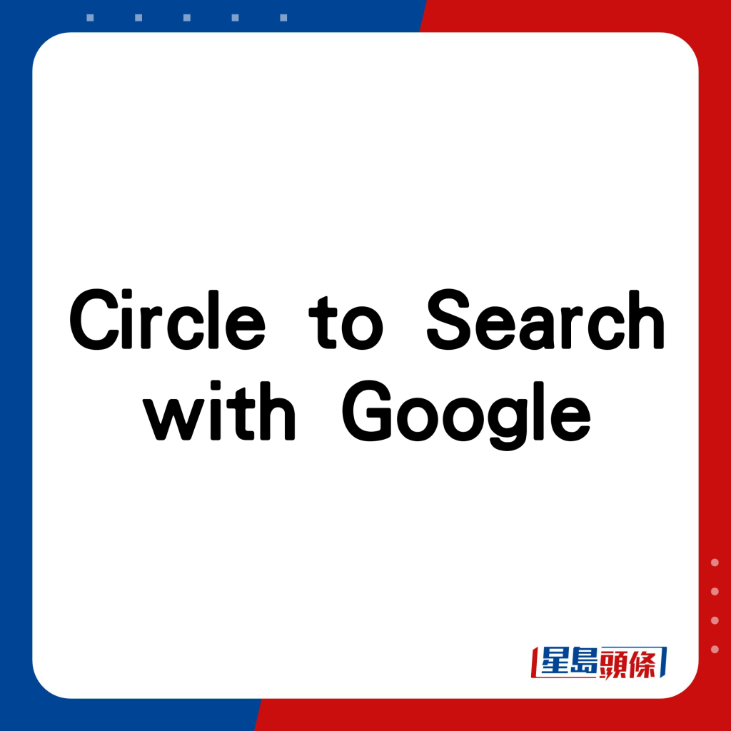 Circle to Search with Google