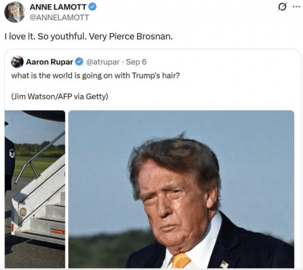 美國作家安妮・拉莫特(Anne Lamott)大讚新造型顯得年輕,更稱令人聯想到曾飾演「占士邦」的男星皮雅斯・布士南(Pierce Brosnan)。 美國作家安妮・拉莫特(Anne Lamott)大讚新造型顯得年輕,更稱令人聯想到曾飾演「占士邦」的男星皮雅斯・布士南(Pierce Brosnan)。