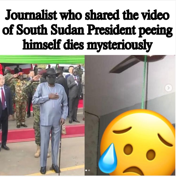 南蘇丹總統剪綵尿失禁被直播出街，有報道指相關的攝記離奇身亡。