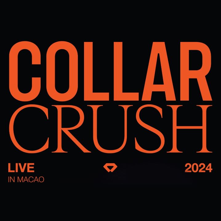 《COLLAR CRUSH LIVE 2024 - MACAO》演唱會快將舉行。