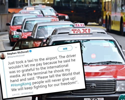 的士司機感激國際媒體報道香港的新聞，堅持 不收McDonell的車費。Stephen McDonell Twitter