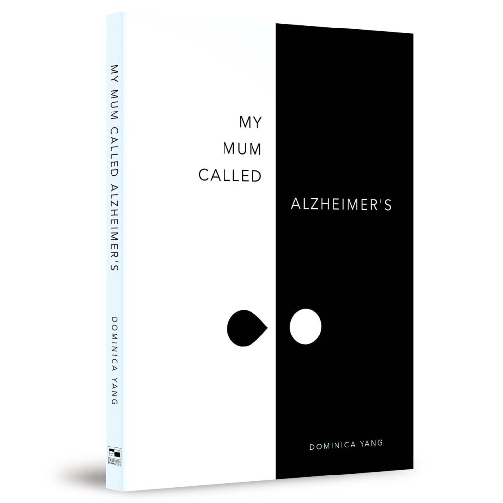 楊余夏卿新書《媽媽 我在,不要怕》英文原版《My Mum Called Alzheimer's》