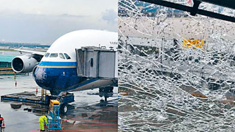 ■南航飞机遭冰雹袭击，挡风玻璃及机鼻受损。